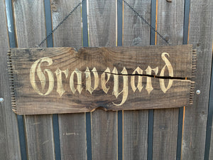 Graveyard Sign - Hand Painted
